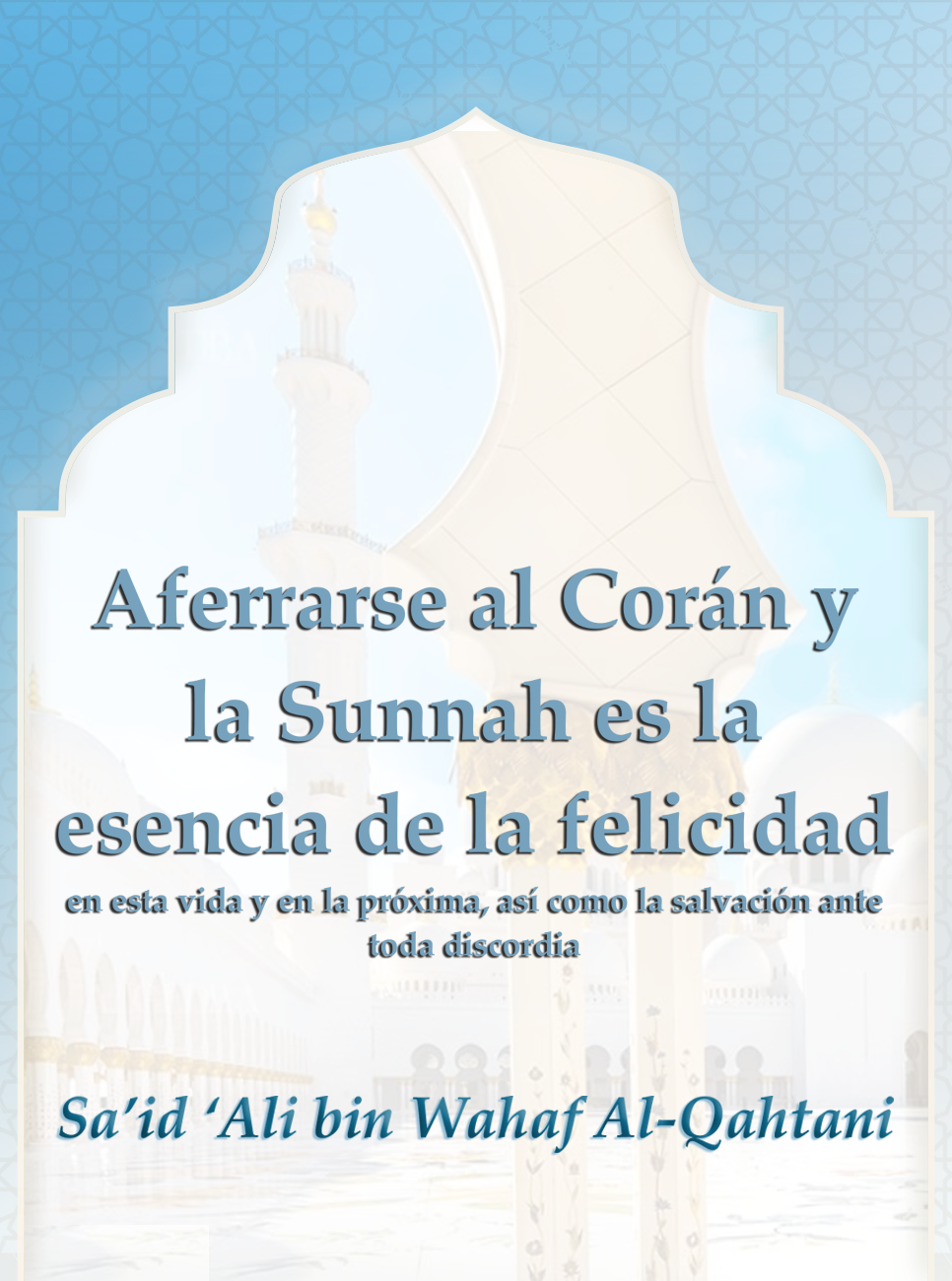 Aferrarse al Corán y la Sunnah es la esencia de la felicidad - Image 1